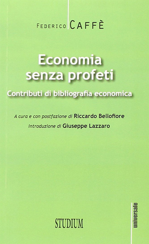 Economia senza profeti. Contributi di bibliografia economica