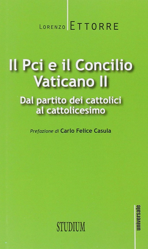 Il PCI e il Concilio Vaticano II. Dal partito dei cattolici al cattolicesimo
