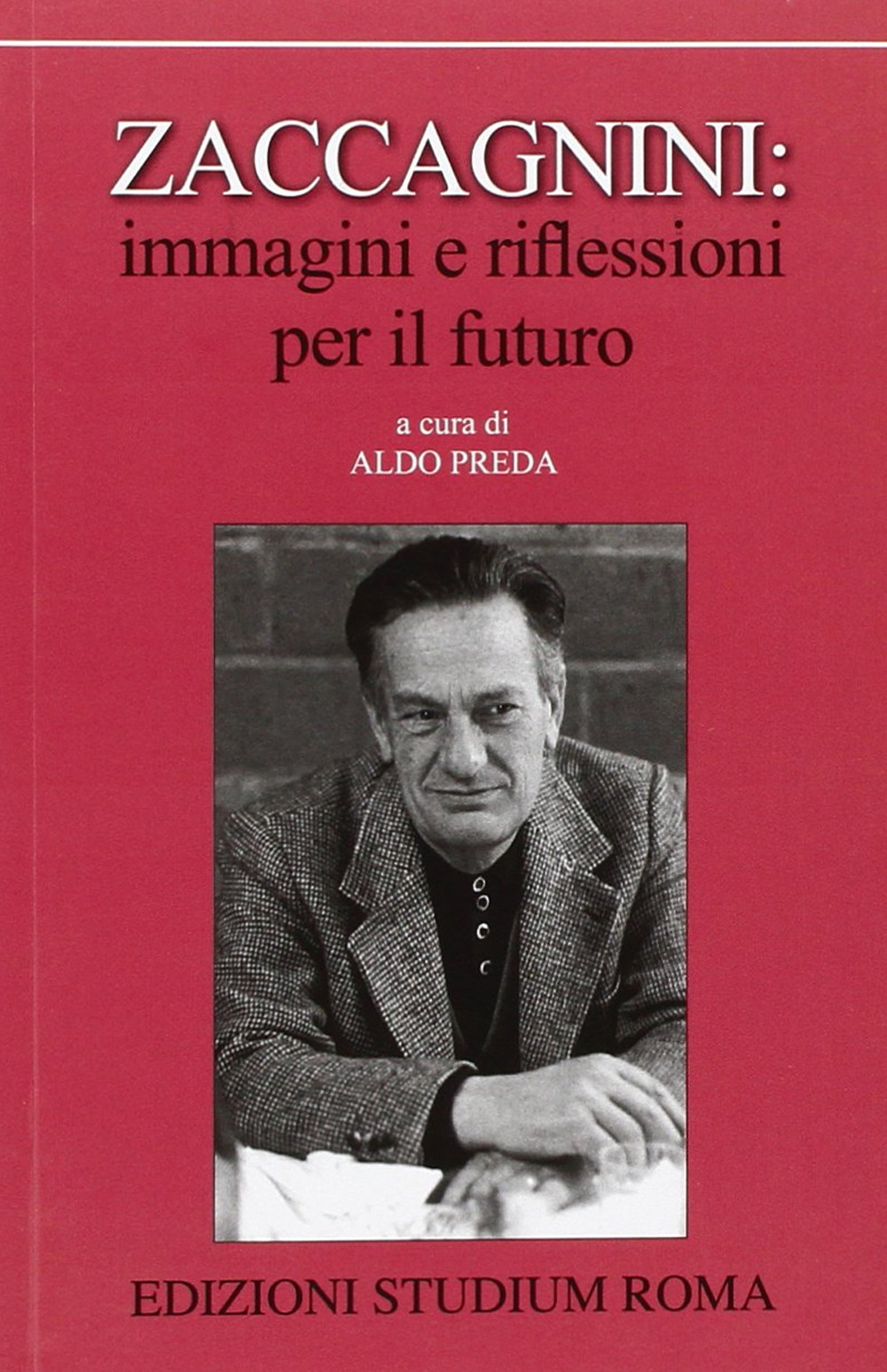 Zaccagnini. Immagini e riflessioni per il futuro