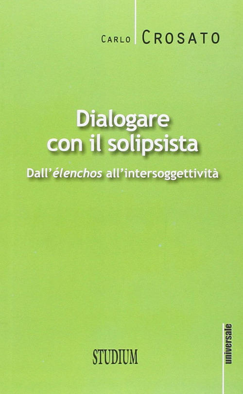 Dialogare con il solipsista. Dall'èlenchos all'intersoggettività