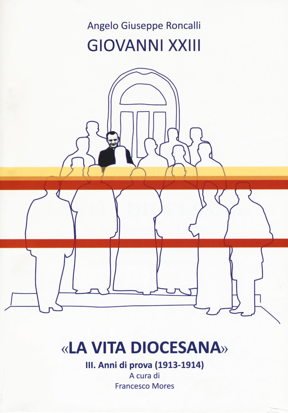 «La vita diocesana». Vol. 3: Anni di prova (1913-1914)