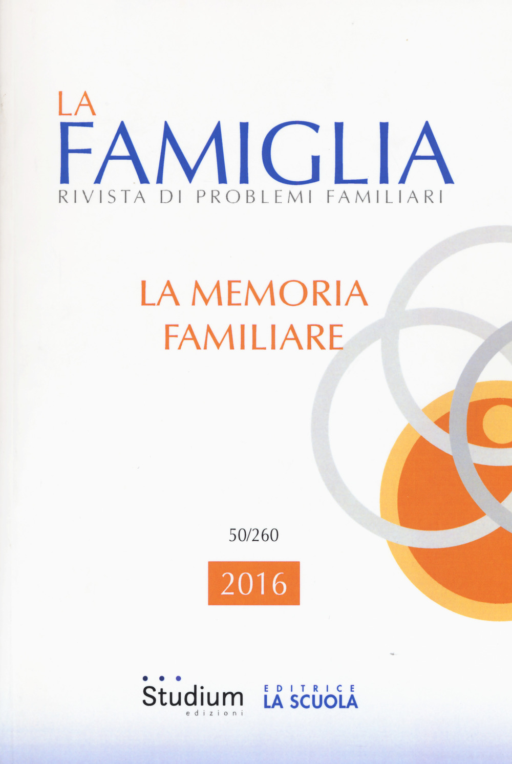 La famiglia. Rivista di problemi familiari. Vol. 50