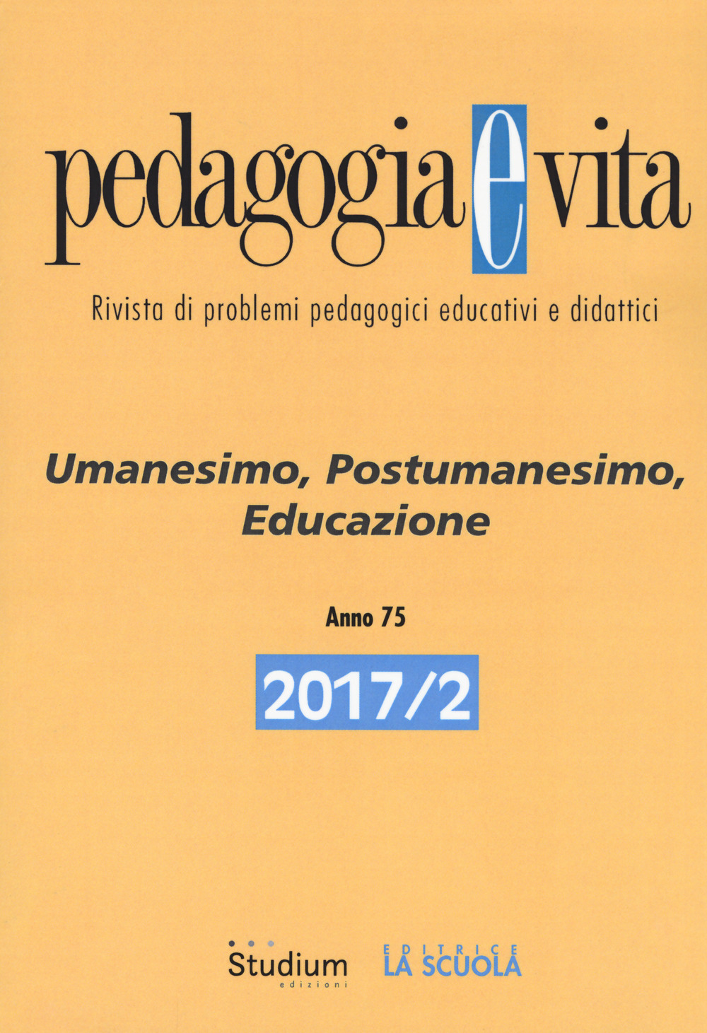 Pedagogia e vita. Vol. 2: Umanesimo, postumanesimo, educazione