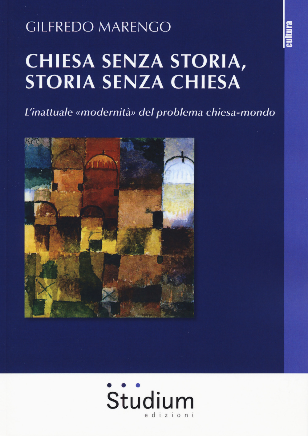 Chiesa senza storia, storia senza chiesa. L’inattuale «modernità» del problema chiesa-mondo