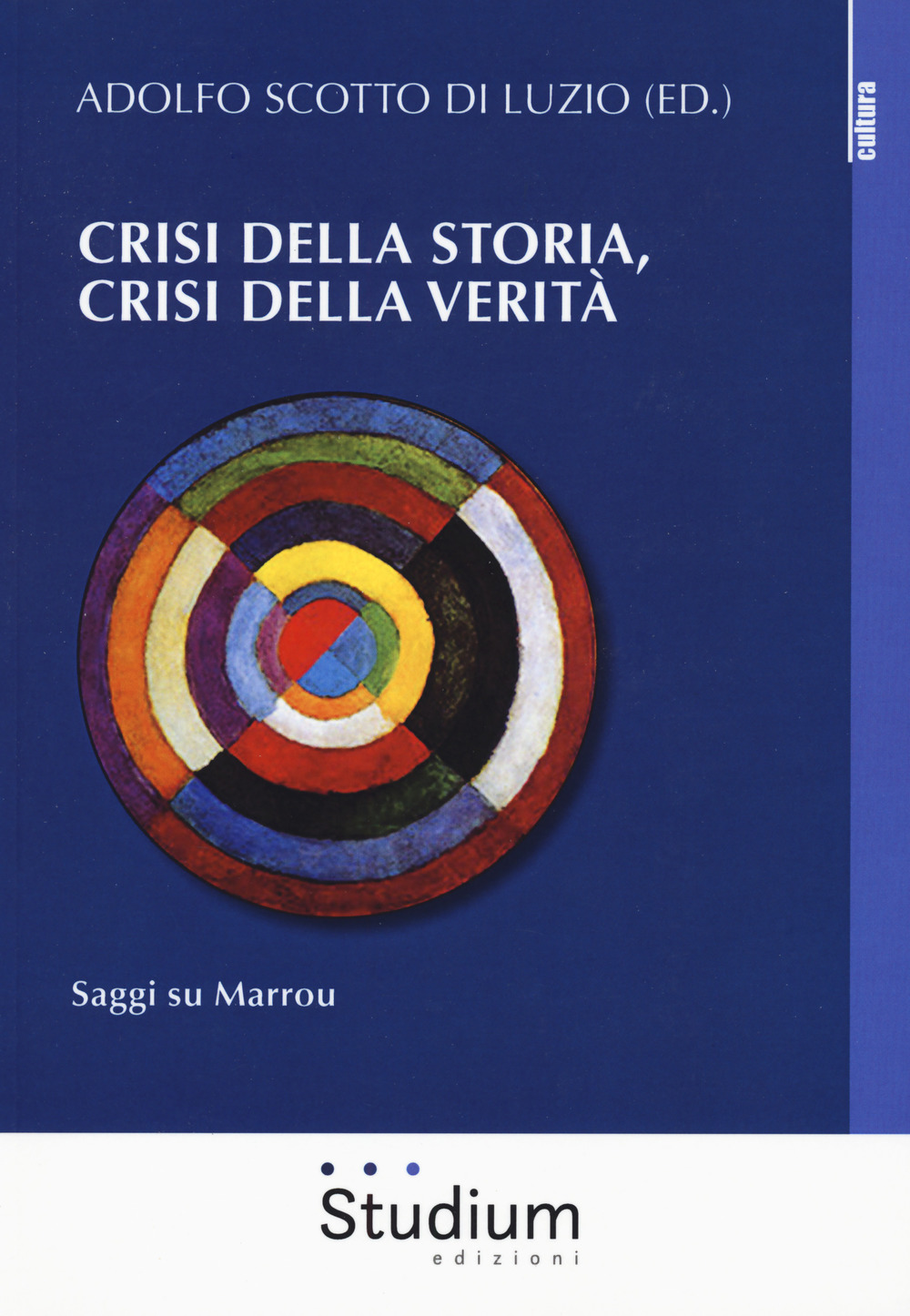Crisi della storia, crisi della verità. Saggi su Marrou