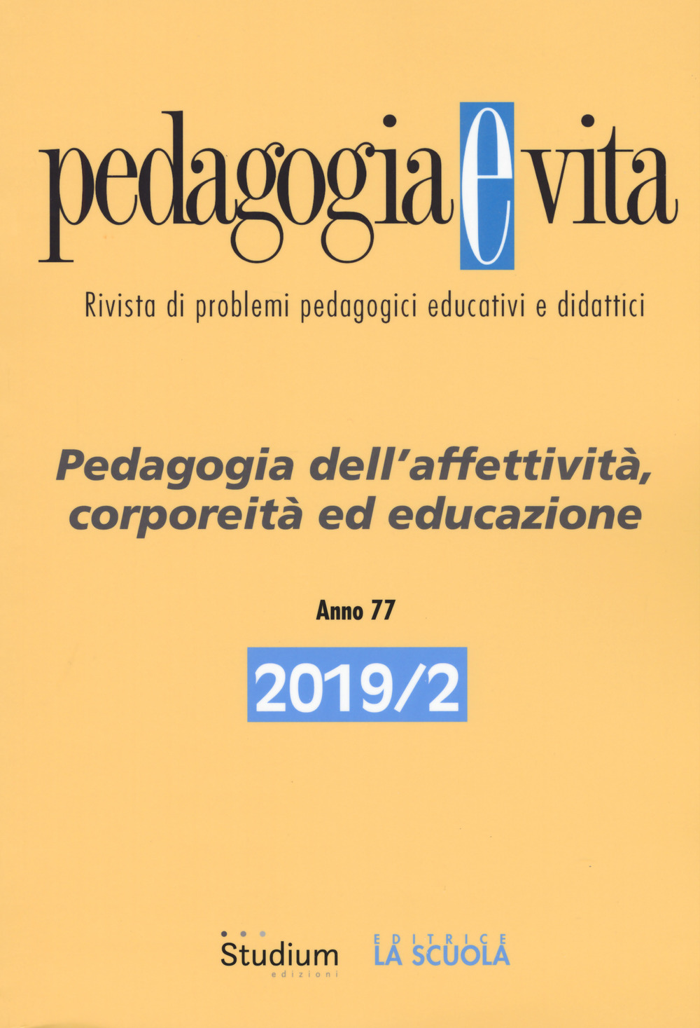 Pedagogia e vita. Vol. 2: Pedagogia dell'affettività, corporeità ed educazione