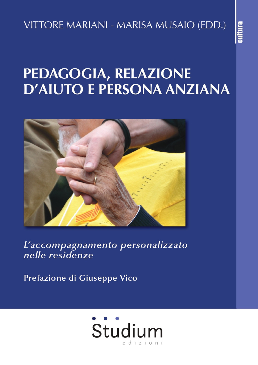 Pedagogia, relazione d’aiuto e persona anziana. L’accompagnamento personalizzato nelle residenze