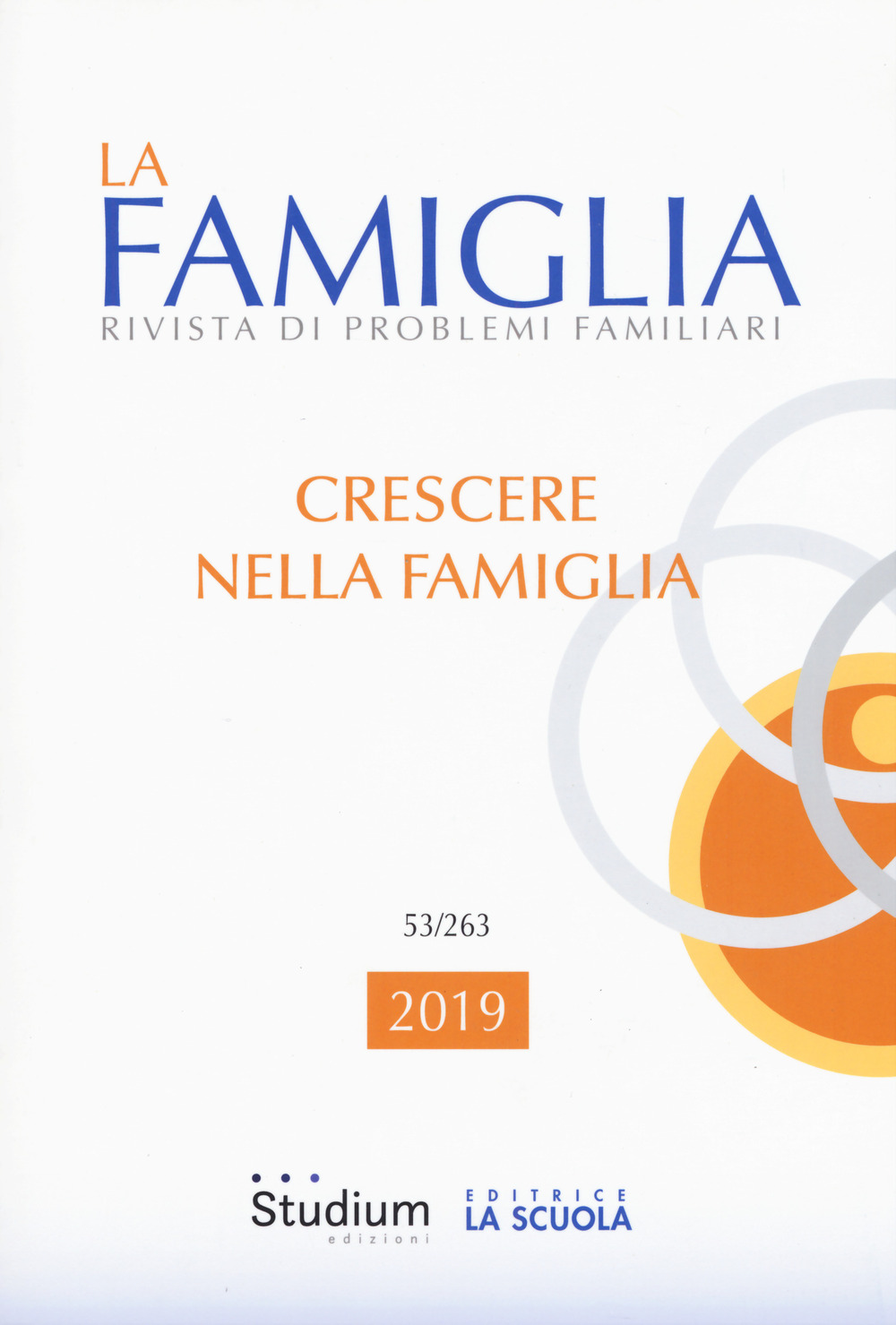 La famiglia. Rivista di problemi familiari. Vol. 53