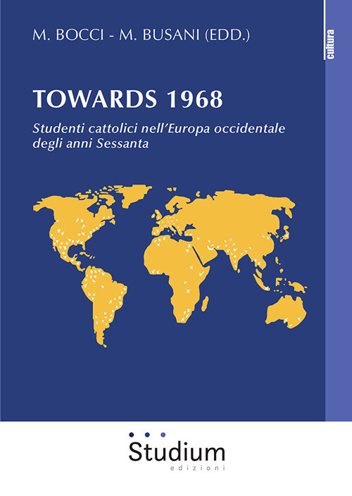 Towards 1968. Studenti cattolici nell’Europa occidentale degli anni Sessanta