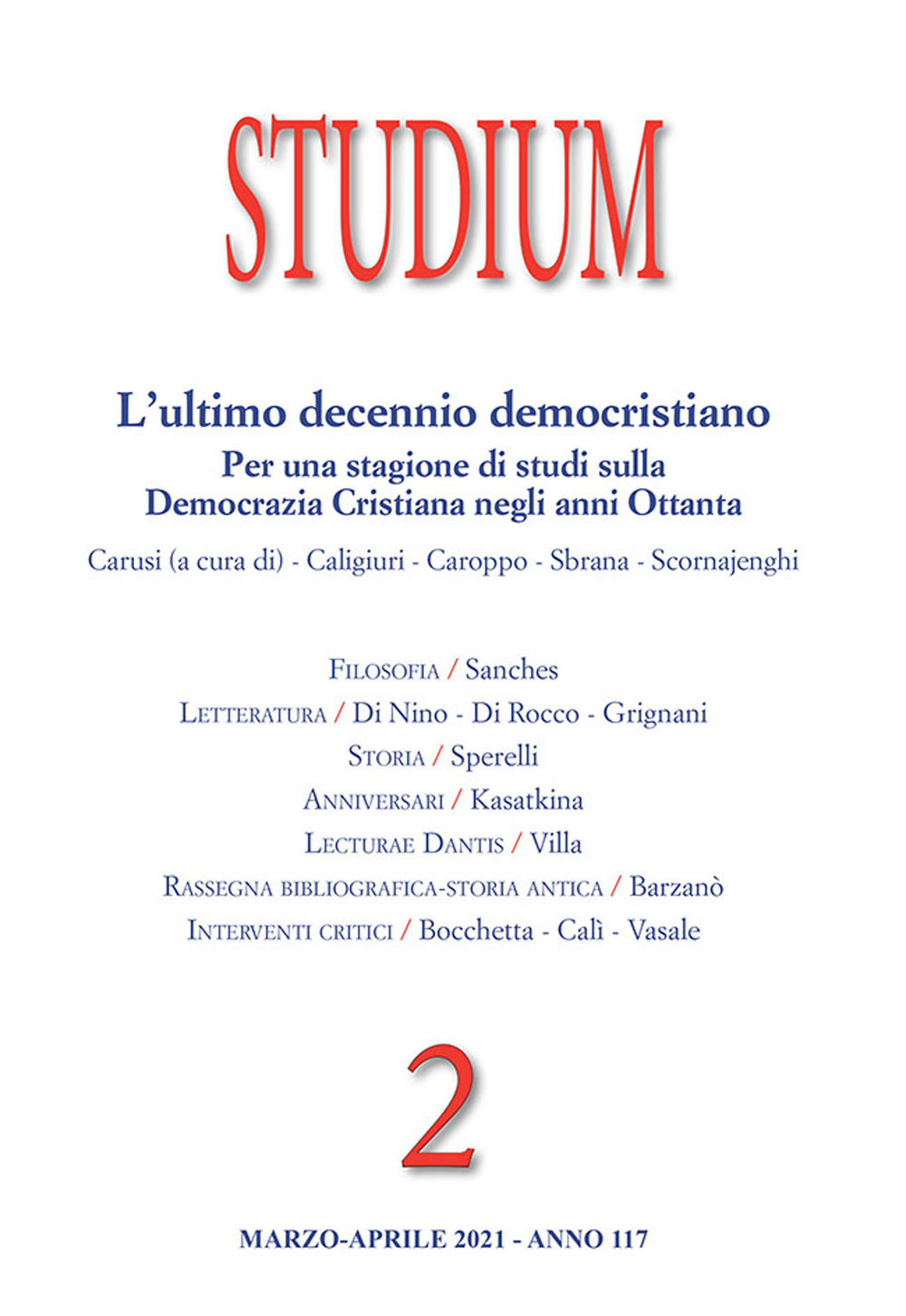 Studium. Vol. 2: L' ultimo decennio democristiano. Per una stagione di studi sulla Democrazia Cristiana negli anni Ottanta