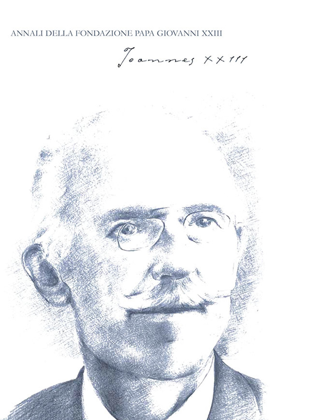 Joannes XXIII. Annali della fondazione Papa Giovanni XXIII Bergamo. Vol. 9