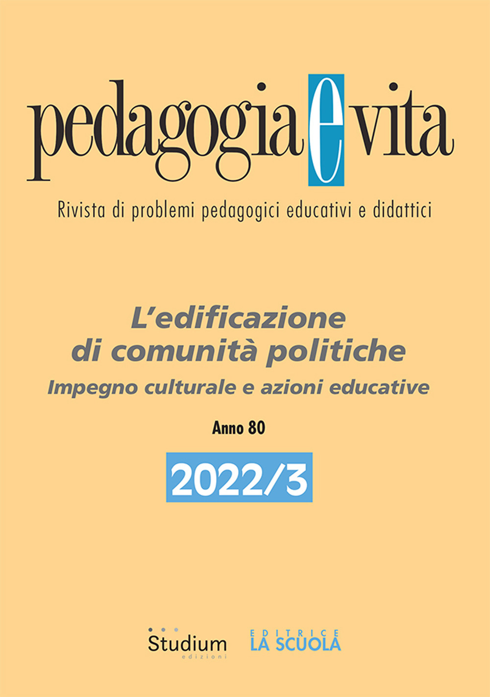 Pedagogia e vita. Vol. 3: L’ edificazione di comunità politiche. Impegno culturale e azioni educative