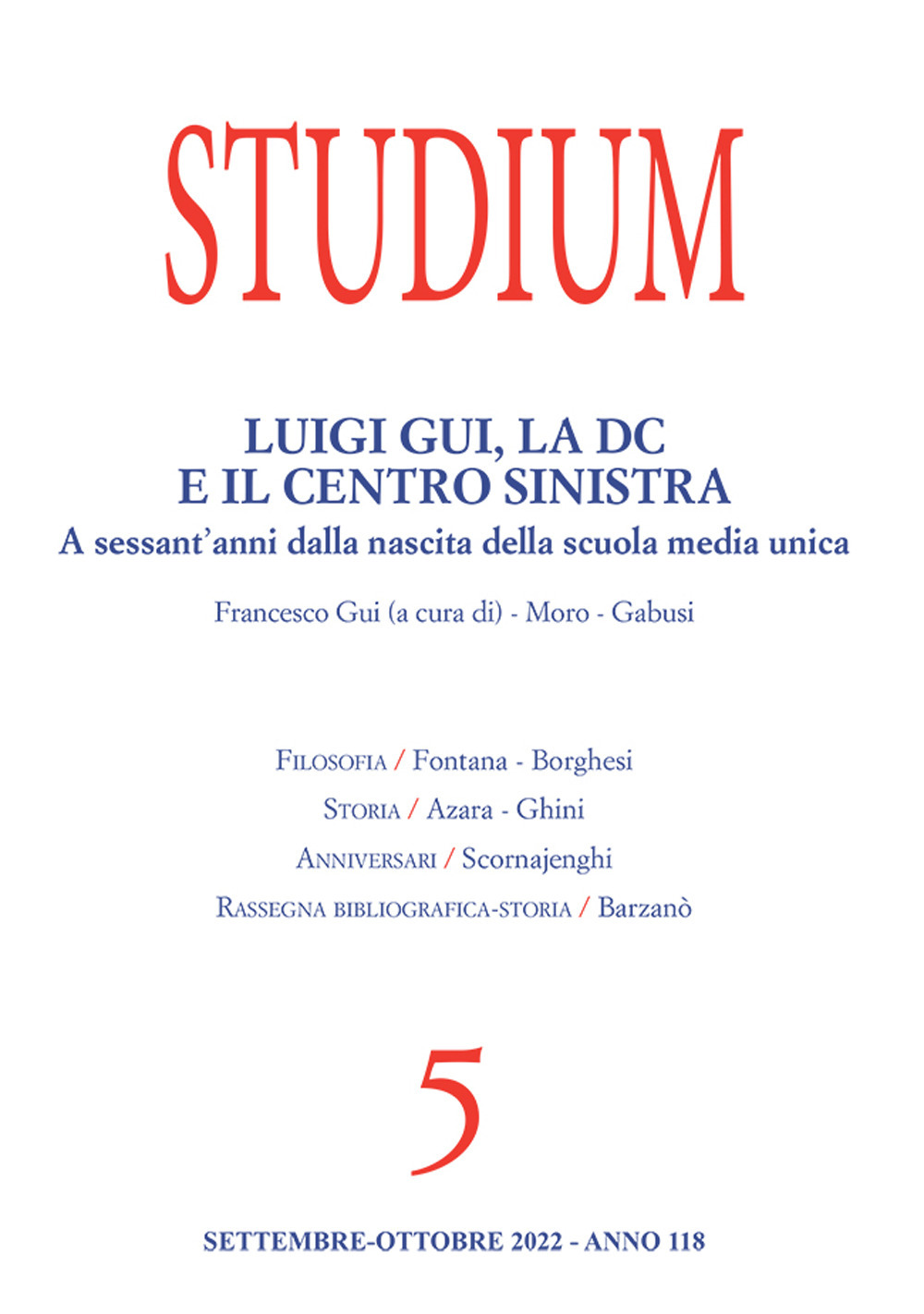 Studium. Vol. 5: Luigi Gui, la DC e il Centro Sinistra. A sessant’anni dalla nascita della scuola media unica