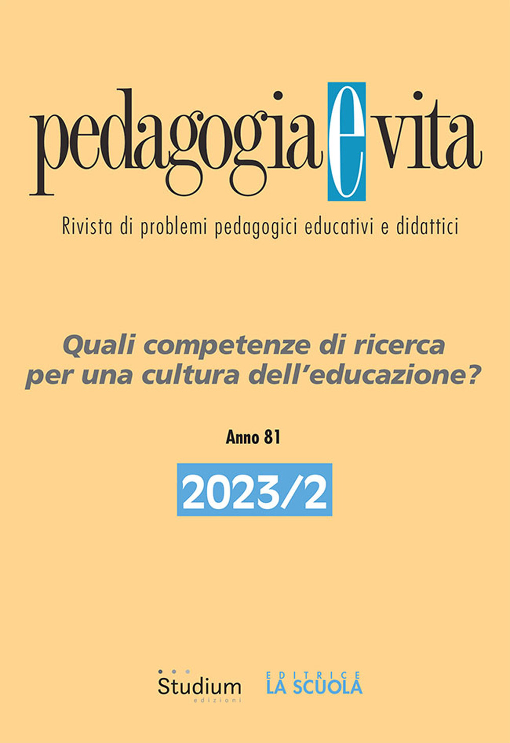 Pedagogia e vita. Vol. 2: Quali competenze di ricerca per una cultura dell’educazione?