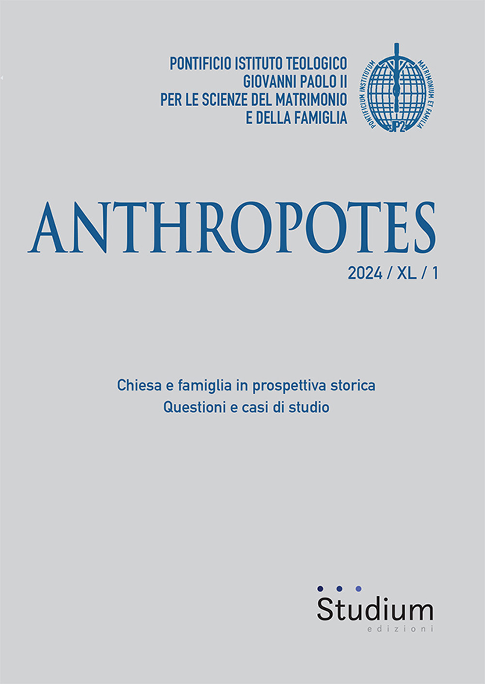 Anthropotes. Vol. 1: Chiesa e famiglia in prospettiva storica. Questioni e casi di studio