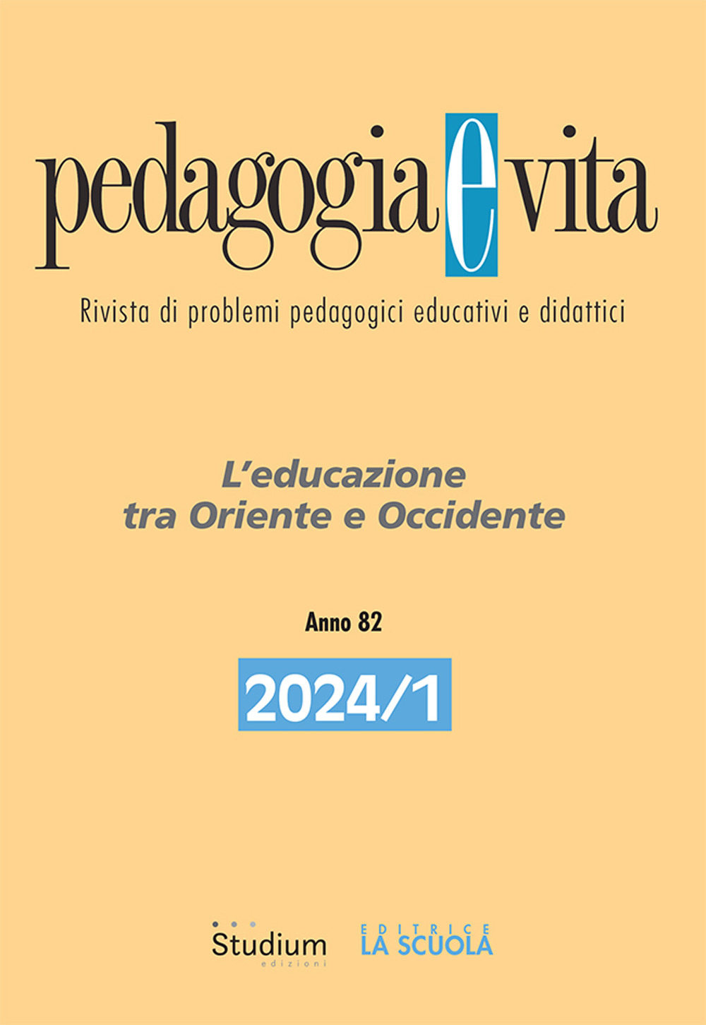 Pedagogia e vita. Vol. 1: L' educazione tra Oriente e Occidente