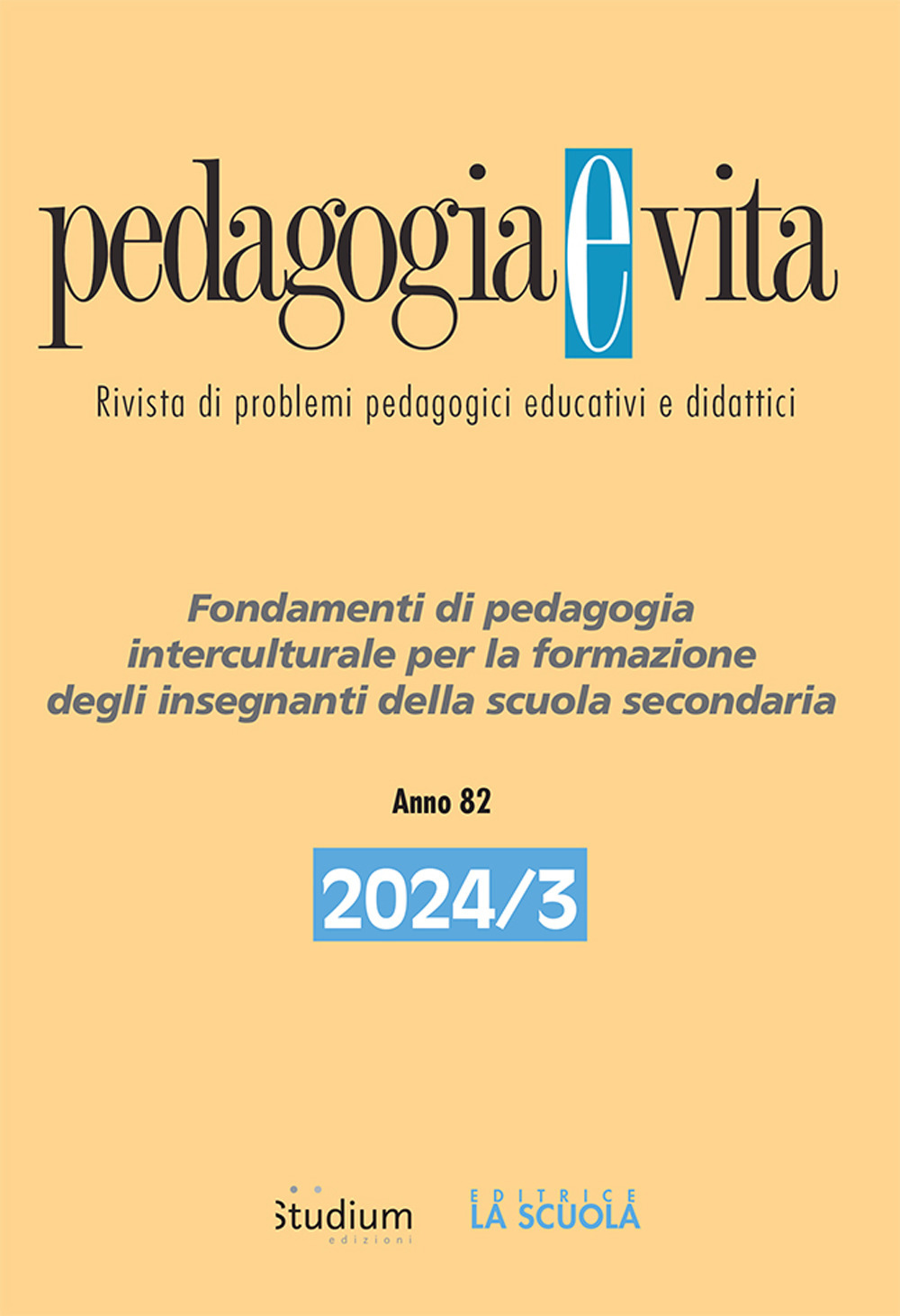 Pedagogia e vita. Vol. 3: Fondamenti di pedagogia interculturale per la formazione degli insegnanti della scuola secondaria