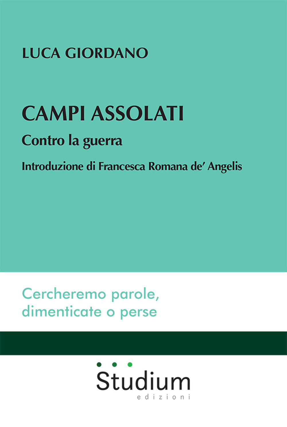 Campi assolati. Contro la guerra