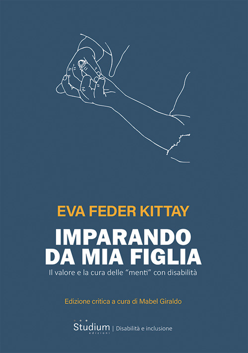 Imparando da mia figlia. Il valore e la cura delle «menti» con disabilità