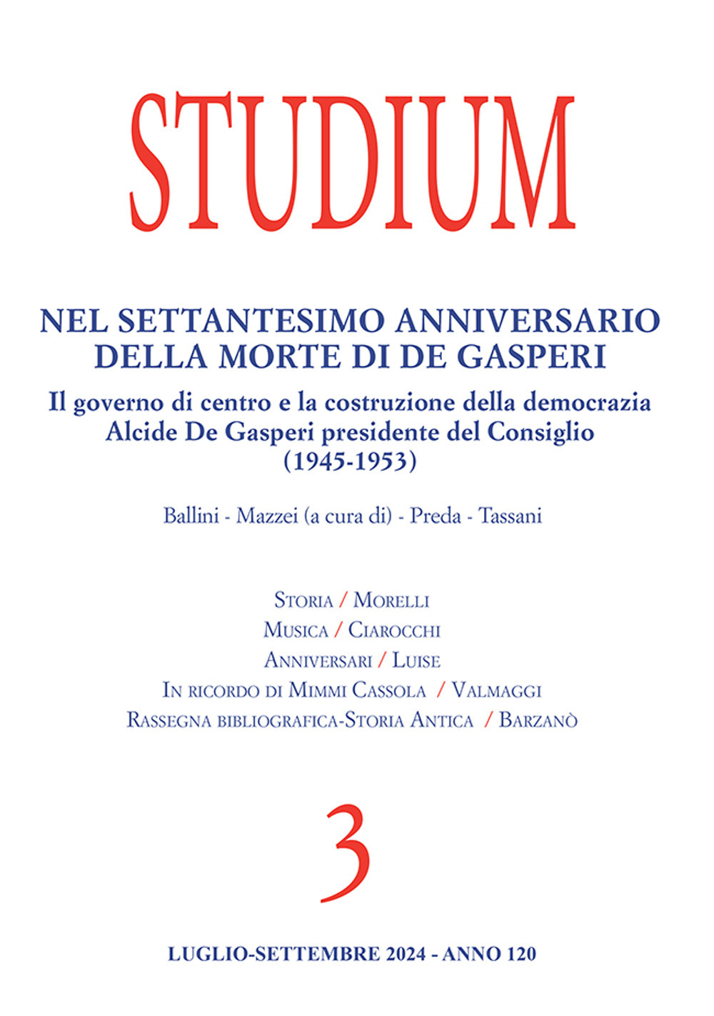Studium. Vol. 3: Nel settantesimo anniversario della morte di De Gasperi. Il governo di centro e la costruzione della democrazia Alcide De Gasperi presidente del Consiglio (1945-1953)