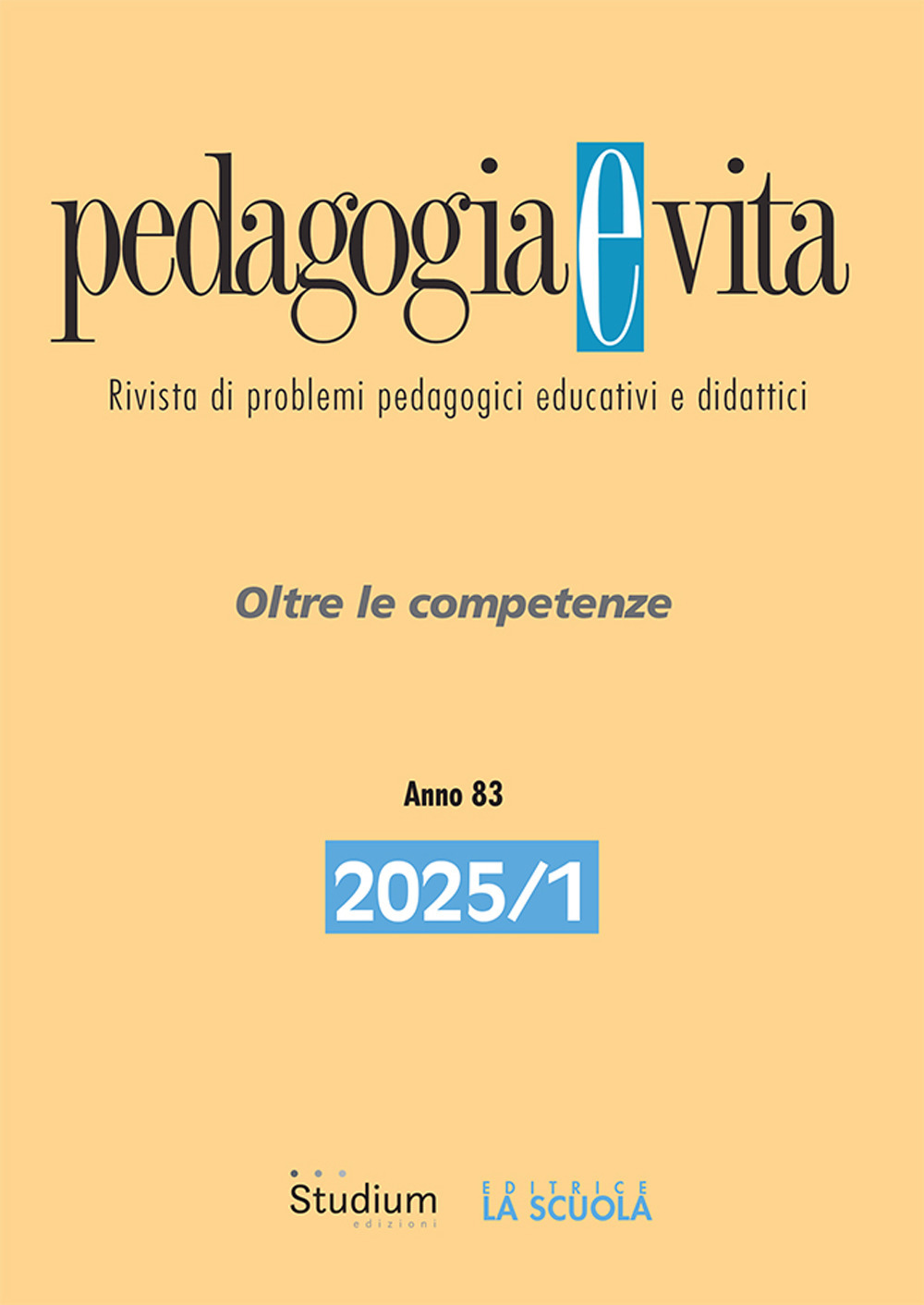 Pedagogia e vita. Vol. 1: Oltre le competenze