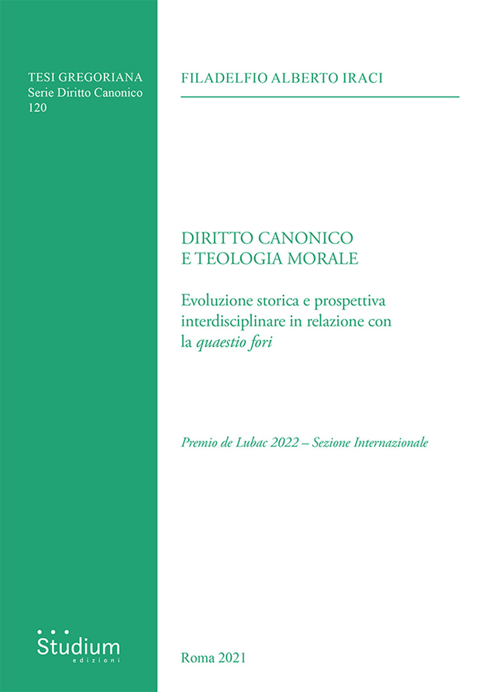 Diritto canonico e teologia morale. Evoluzione storica e prospettiva interdisciplinare in relazione con la «quaestio fori»