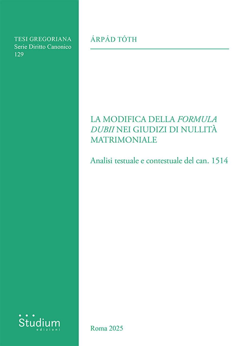 La modifica della «formula dubii» nei giudizi di nullità matrimoniale. Analisi testuale e contestuale del can. 1514