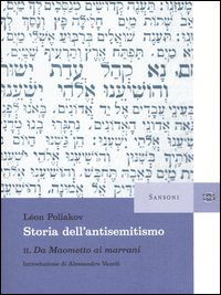 Storia dell'antisemitismo. Vol. 2: Da Maometto ai marrani