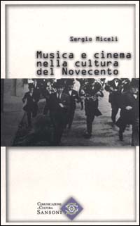 Musica e cinema nella cultura del Novecento