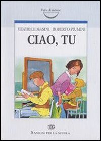 Ciao, tu. Indovinami, scoprimi, sappimi