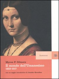 Il mondo dell'umanesimo 1453-1517