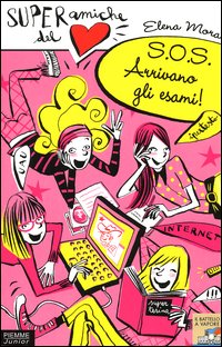 SOS. Arrivano gli esami! Super Amiche del cuore. Vol. 6