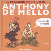 Il pensiero positivo di Anthony de Mello a domande e risposte