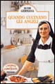 Quando cucinano gli angeli!