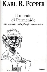 Il mondo di Parmenide. Alla scoperta della filosofia presocratica