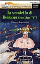 La vendetta di Debbora (con due «B»)