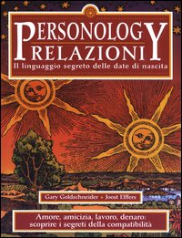 Personology. Relazioni. Il linguaggio segreto delle date di nascita