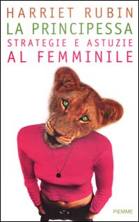 La principessa. Strategie e astuzie al femminile