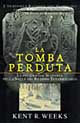 La tomba perduta. L'incredibile racconto dell'egittologo che ha trovato il sepolcro dei 50 figli di Ramses II