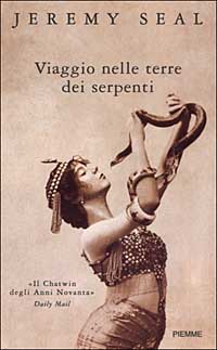 Viaggio nelle terre dei serpenti. «Il Chatwin degli anni Novanta»