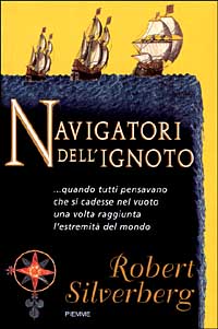 Navigatori dell'ignoto... Quando tutti pensavano che si cadesse nel vuoto una volta raggiunta l'estremità del mondo