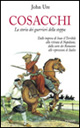 Cosacchi. La storia dei guerrieri della steppa