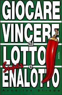 Giocare, vincere al lotto e superenalotto