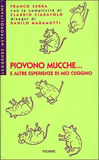 Piovono mucche... E altre esperienze di mio cuggino