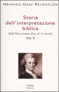 Storia dell'interpretazione biblica. Vol. 4: Dall'illuminismo fino al XX secolo