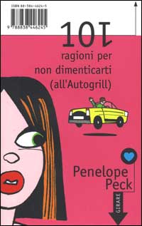 Centouno ragioni per non dimenticarti (all'Autogrill)