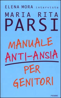 Manuale anti-ansia per genitori