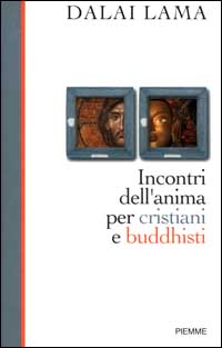 Incontri dell'anima per cristiani e buddhisti