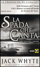 La spada che canta. Le cronache di Camelot. Vol. 2