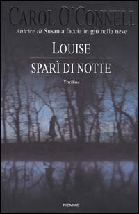 Louise sparì di notte